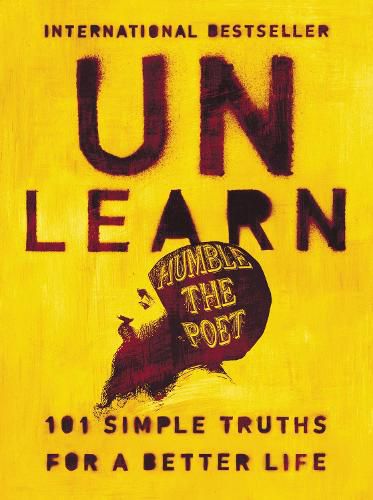 Cover image for Unlearn: 101 Simple Truths for a Better Life