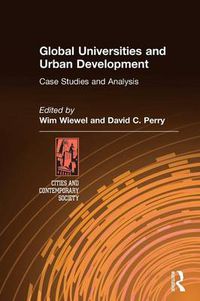 Cover image for Global Universities and Urban Development: Case Studies and Analysis: Case Studies and Analysis