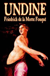 Cover image for Undine by Friedrich de la Motte Fouque, Fiction, Horror