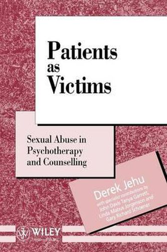 Cover image for Patients as Victims: Sexual Abuse in Psychotherapy and Counselling