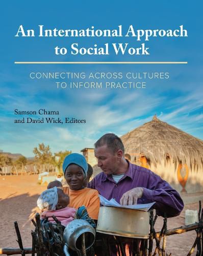 An International Approach to Social Work: Connecting Across Cultures to Inform Practice