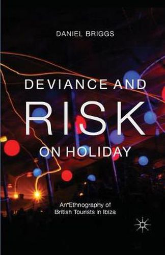 Cover image for Deviance and Risk on Holiday: An Ethnography of British Tourists in Ibiza