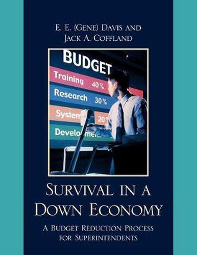 Cover image for Survival in a Down Economy: A Budget Reduction Process for Superintendents