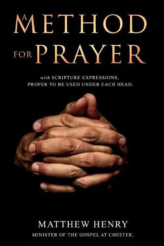 Cover image for A Method for Prayer: With Scripture Expressions