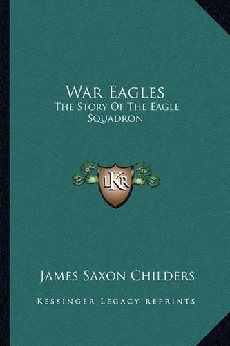 Cover image for War Eagles: The Story of the Eagle Squadron