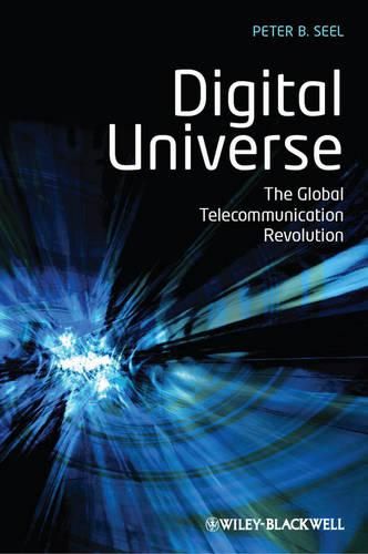 Cover image for Digital Universe: The Global Telecommunication Revolution