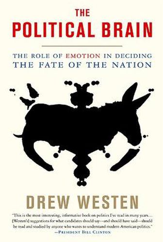 The Political Brain: How We Make Up Our Minds without Using Our Heads