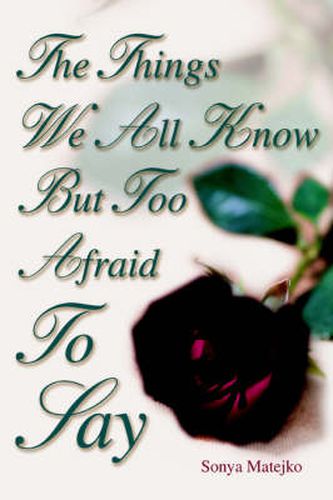 Cover image for The Things We All Know But Too Afraid to Say