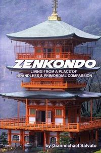 Cover image for Zenkondo : Living From A Place of Primordial & Boundless Compassion