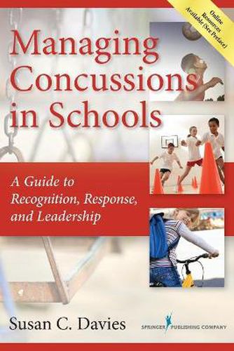 Cover image for Managing Concussions in Schools: A Guide to Recognition, Response, and Leadership