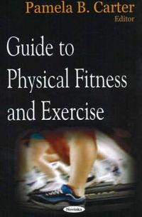 Cover image for Guide to Physical Fitness & Exercise