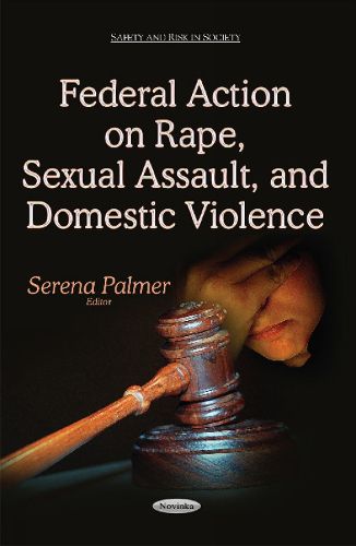 Cover image for Federal Action on Rape, Sexual Assault & Domestic Violence