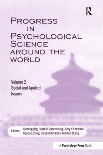 Cover image for Progress in Psychological Science Around the World. Volume 2: Social and Applied Issues: Proceedings of the 28th International Congress of Psychology