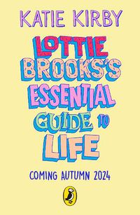 Cover image for Lottie Brooks's Essential Guide to Life