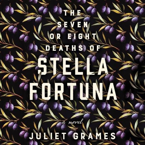 The Seven or Eight Deaths of Stella Fortuna Lib/E