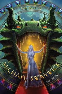 Cover image for The Best of Michael Swanwick, Volume Two