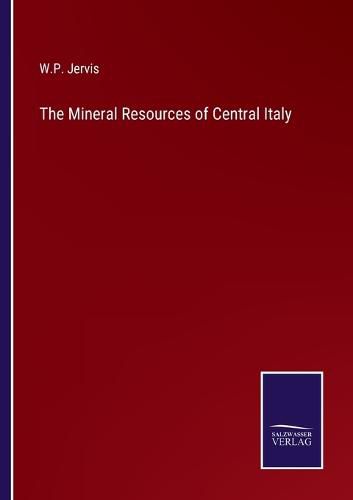 Cover image for The Mineral Resources of Central Italy