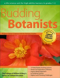 Cover image for Budding Botanists: A science unit for high-ability learners in grades 1-2