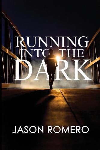 Cover image for Running into the Dark: a blind man's record-setting run across America