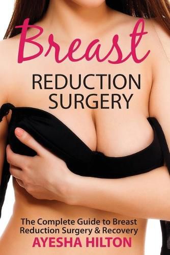 Cover image for Breast Reduction Surgery: The Complete Guide to Breast Reduction Surgery & Recovery