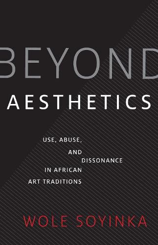 Cover image for Beyond Aesthetics: Use, Abuse, and Dissonance in African Art Traditions