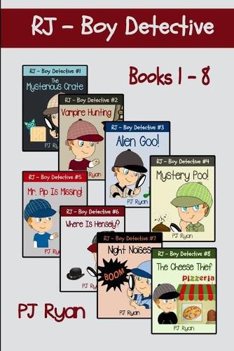 Cover image for RJ - Boy Detective Books 1-8: Fun Short Story Mysteries for Children Ages 9-12