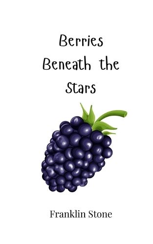 Cover image for Berries Beneath the Stars