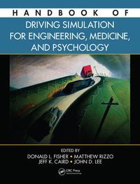 Cover image for Handbook of Driving Simulation for Engineering, Medicine, and Psychology