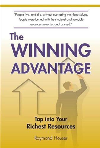 Cover image for The Winning Advantage: Tap Into Your Richest Resources