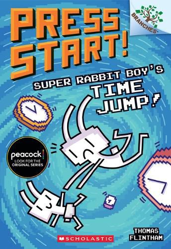 Cover image for Super Rabbit Boy's Time Jump!: A Branches Book (Press Start! #9): Volume 9