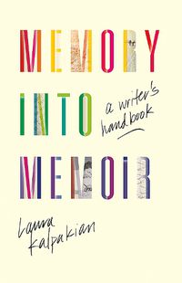 Cover image for Memory into Memoir: A Writer's Handbook