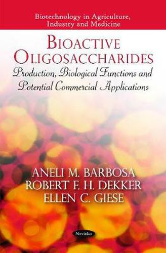 Cover image for Bioactive Oligosaccharides: Production, Biological Functions & Potential Commercial Applications