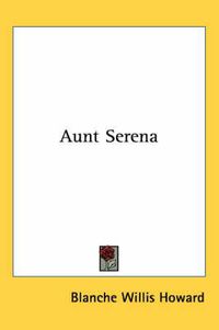 Cover image for Aunt Serena