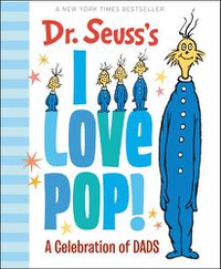 Cover image for Dr. Seuss's I Love Pop!: A Celebration of Dads