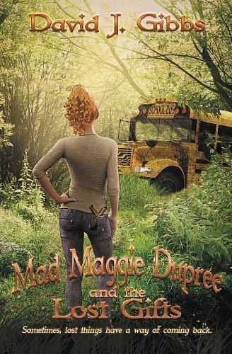 Mad Maggie Dupree and the Lost Gifts: A Middle School Mystery Book