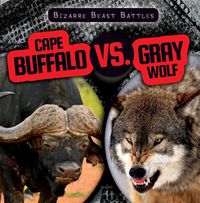 Cover image for Cape Buffalo vs. Gray Wolf