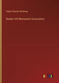 Cover image for Bunker Hill Monument Association