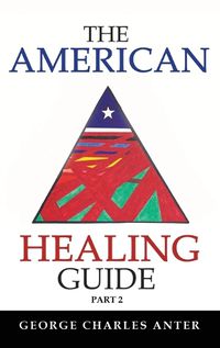 Cover image for The American Healing Guide Part 2