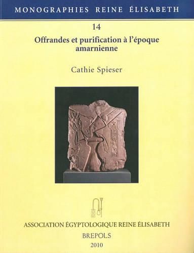 Cover image for Offrandes Et Purification a l'Epoque Amarnienne