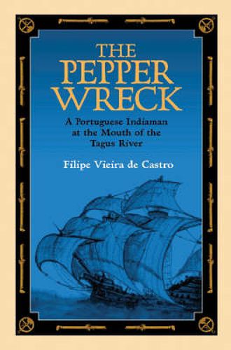 Cover image for The Pepper Wreck: A Portuguese Indiaman at the Mouth of the Tagus River