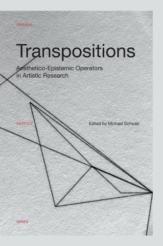 Cover image for Transpositions: Aesthetico-Epistemic Operators in Artistic Research