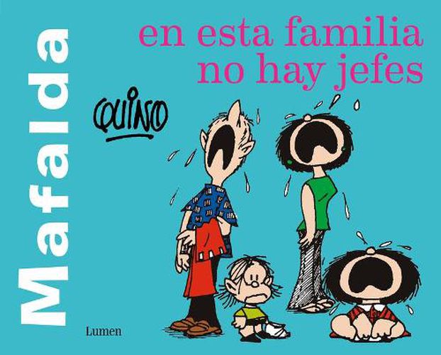 Cover image for Mafalda. En esta familia no hay jefes / Mafalda. In this family there are no bosses