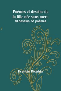 Cover image for Poemes et dessins de la fille nee sans mere