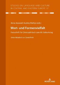 Cover image for Wort- Und Formenvielfalt: Festschrift Fuer Christoph Koch Zum 80. Geburtstag. Unter Mitarbeit Von Daniel Petit