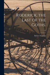 Cover image for Roderick, the Last of the Goths.; v.2