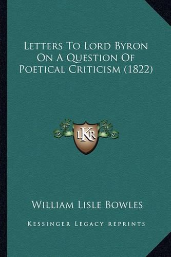 Letters to Lord Byron on a Question of Poetical Criticism (1822)