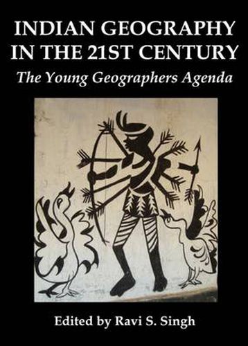 Cover image for Indian Geography in the 21st Century: The Young Geographers Agenda