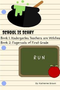 Cover image for School is Scary - Book 1 & Book 2