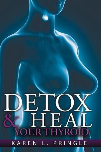 Cover image for Detox & Heal Your Thyroid