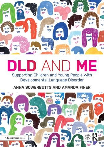 Cover image for DLD and Me: Supporting Children and Young People with Developmental Language Disorder: Supporting Children and Young People with Developmental Language Disorder